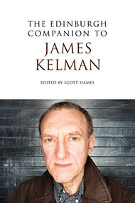 The Edinburgh Companion to James Kelman - 9780748639649 by Scott Hames, 9780748639649
