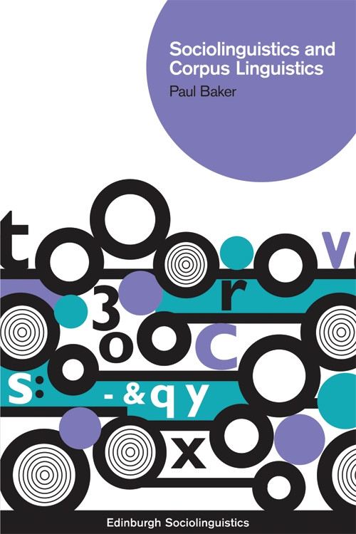 Sociolinguistics and Corpus Linguistics by Paul Baker, 9780748627363
