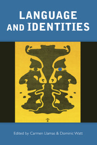 Language and Identities by Carmen Llamas, Dominic Watt, 9780748635771