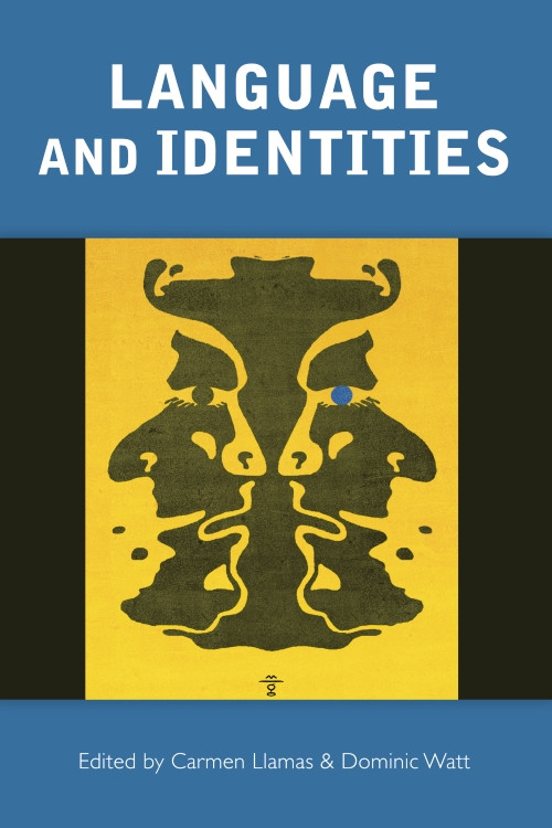Language and Identities by Carmen Llamas, Dominic Watt, 9780748635771
