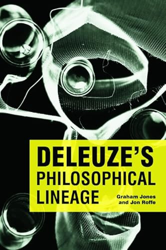 Deleuze's Philosophical Lineage by Graham Jones, Jon Roffe, 9780748633005