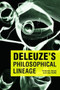 Deleuze's Philosophical Lineage by Graham Jones, Jon Roffe, 9780748633005