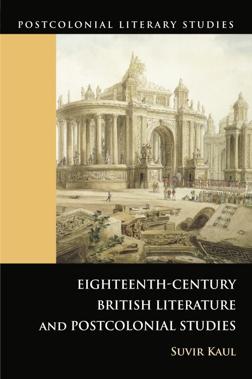 Eighteenth-Century British Literature and Postcolonial Studies by Suvir Kaul, 9780748634552