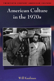 American Culture in the 1970s - 9780748621439 by Will Kaufman