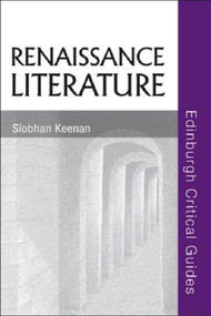 Renaissance Literature by Siobhan Keenan, 9780748625840