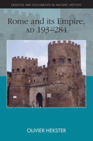Rome and its Empire, AD 193-284 - 9780748623044 by Olivier Hekster