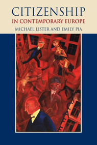 Citizenship in Contemporary Europe by Michael Lister, Emily Pia, 9780748633425