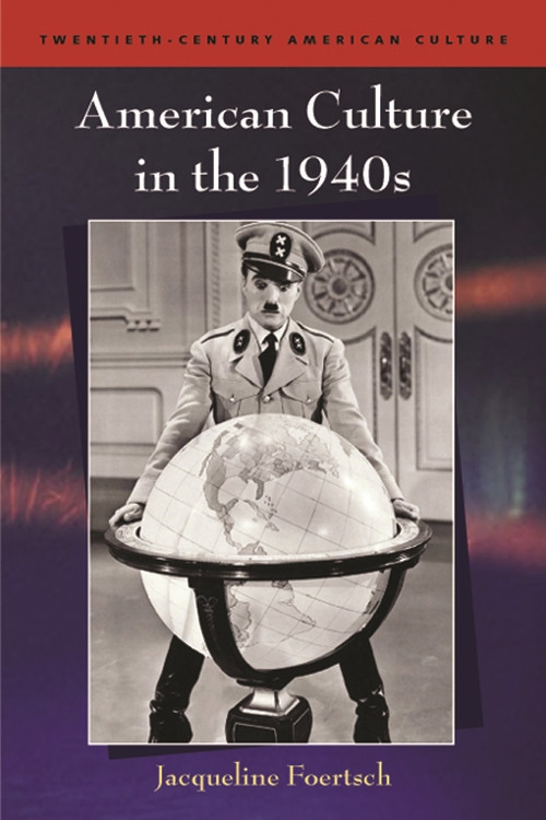 American Culture in the 1940s by Jacqueline Foertsch, 9780748624133