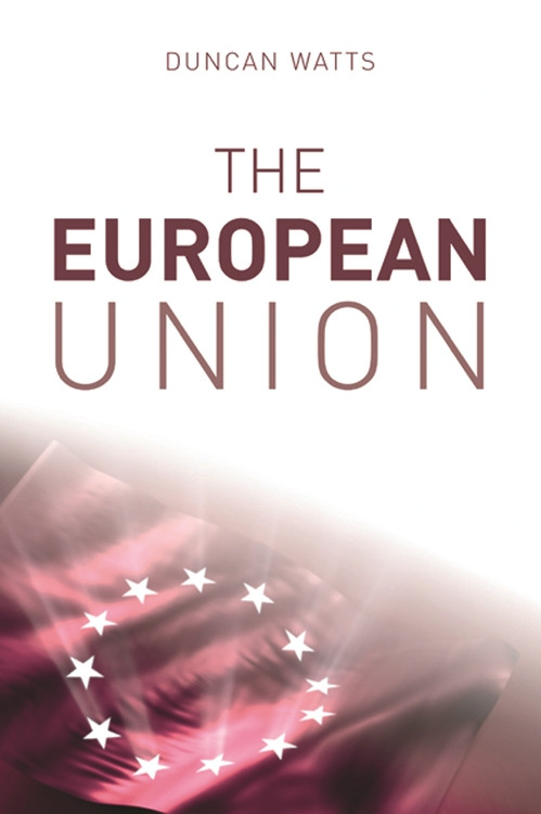 The European Union - 9780748632985 by Duncan Watts