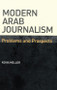 Modern Arab Journalism (Problems and Prospects) by Noha Mellor, 9780748634118