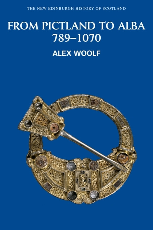 From Pictland to Alba, 789-1070 by Alex Woolf, 9780748612345