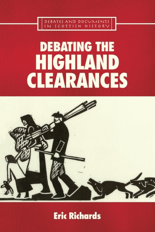 Debating the Highland Clearances by Eric Richards, 9780748621835