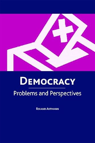 Democracy (Problems and Perspectives) by Roland Axtmann, 9780748620104