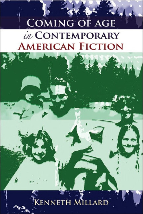 Coming of Age in Contemporary American Fiction by Kenneth Millard, 9780748621743