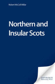 Northern and Insular Scots by Robert McColl Millar, 9780748623174