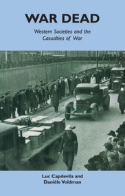 War Dead (Western societies and the casualties of war) - 9780748622986 by Luc Capdevila, Daniele Voldman