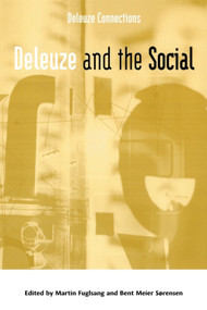 Deleuze and the Social by Martin Fuglsang, Bent Meier Sorensen, 9780748620937