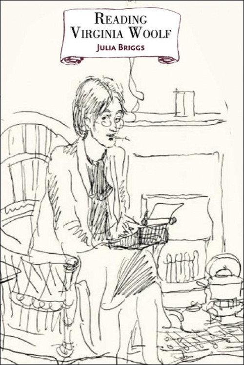 Reading Virginia Woolf by Julia Briggs, 9780748624355