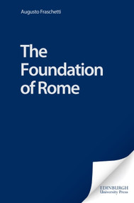 The Foundation of Rome by Augusto Fraschetti, 9780748621217