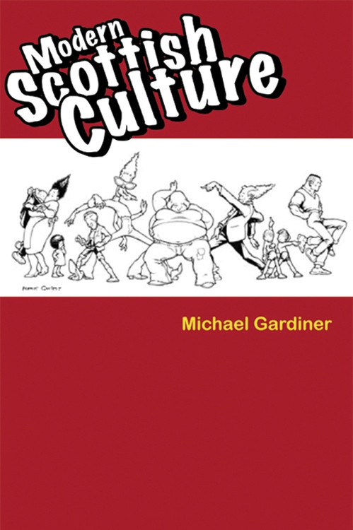Modern Scottish Culture by Michael Gardiner, 9780748620272