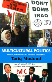Multicultural Politics (Racism, Ethnicity and Muslims in Britain) by Tariq Modood, 9780748621729