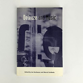Deleuze and Music by Ian Buchanan, Marcel Swiboda, 9780748618699