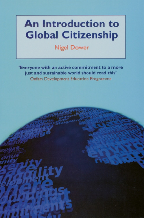 An Introduction to Global Citizenship by Nigel Dower, 9780748614707