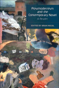 Postmodernism and the Contemporary Novel (A Reader) by Bran Nicol, 9780748614790