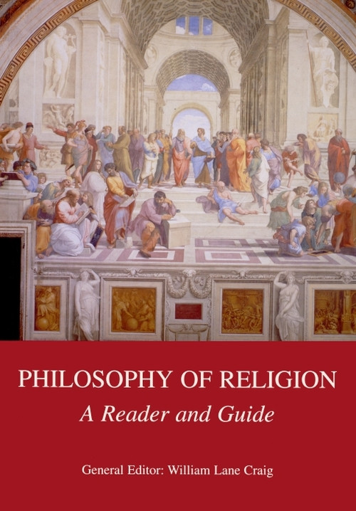Philosophy of Religion (A Reader and Guide) by William Lane Craig, 9780748614622