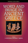 Word And Image In Ancient Greece by Keith Rutter, Brian Sparkes, 9780748614059