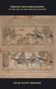 Persian Historiography - 9780748612765 by Julie Scott Meisami