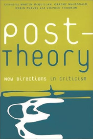 Post-Theory (New Directions in Criticism) by Martin McQuillan, Robin Purves, Graeme Macdonald, 9780748610655