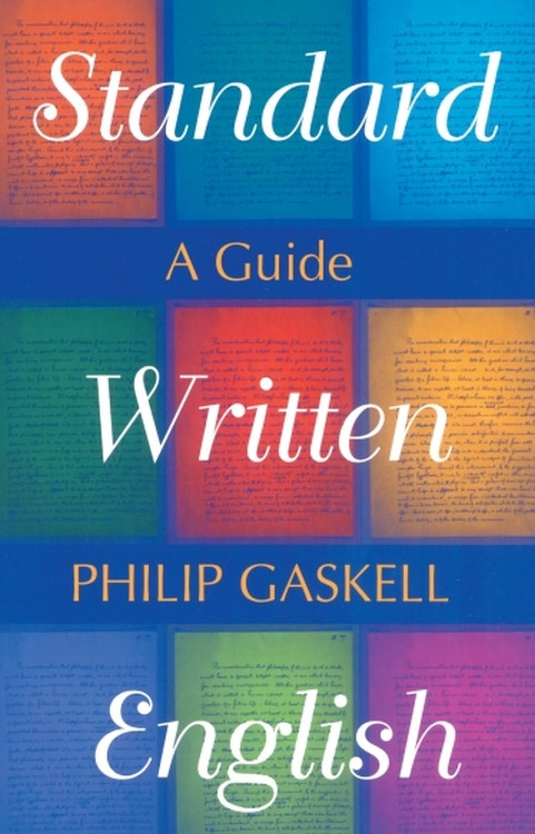 Standard Written English (A Guide) by Philip Gaskell, 9780748611362