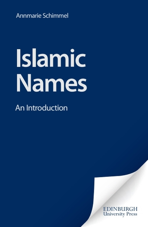 Islamic Names (An Introduction) - 9780748606887 by Anne-Marie Schimmel