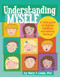 Understanding Myself (A Kid's Guide to Intense Emotions and Strong Feelings) by Mary Lamia, PhD, 9781433808906