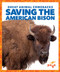 Saving the American Bison by Karen Latchana Kenney, Clayton Hansen, 9781641282789