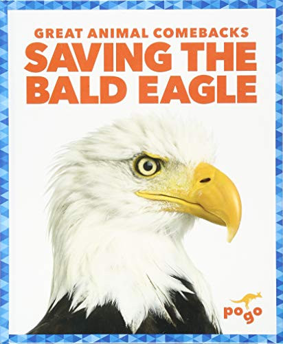 Saving the Bald Eagle by Karen Latchana Kenney, Clayton Hansen, 9781641282802