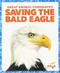 Saving the Bald Eagle by Karen Latchana Kenney, Clayton Hansen, 9781641282802