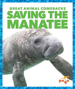 Saving the Manatee by Karen Latchana Kenney, Clayton Hansen, 9781641282888