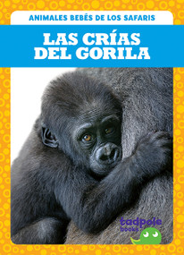 Las crías del gorila (Gorilla Infants) by Genevieve Nilsen, 9781641285438