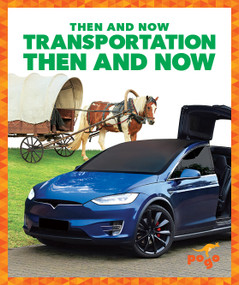 Transportation Then and Now - 9781641284806 by Nadia Higgins, 9781641284806