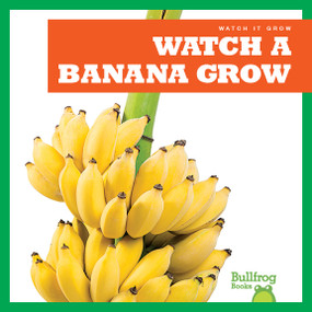 Watch a Banana Grow by Kirsten Chang, 9781641282529