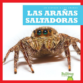 Las arañas saltadoras (Jumping Spiders) (Spanish Edition) by Jenna Lee Gleisner, 9781641280563