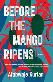 Before the Mango Ripens - 9781938603372 by Afabwaje Kurian, 9781938603372