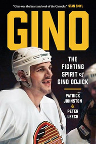 Gino (The Fighting Spirit of Gino Odjick) by Patrick Johnston, Patrick Johnston, Peter Leech, 9781778402708