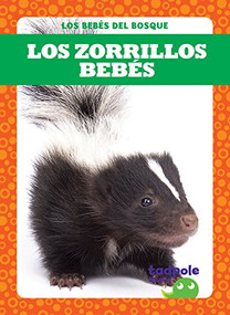 Los zorrillos bebés (Skunk Kits) (Spanish Edition) by Genevieve Nilsen, 9781641280969