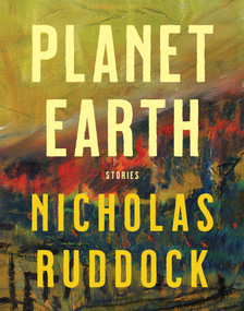 Planet Earth (Stories) - 9781487013561 by Nicholas Ruddock, 9781487013561