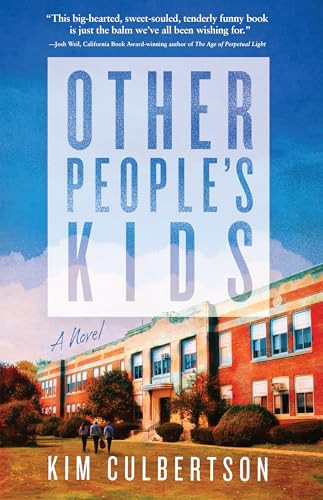 Other People's Kids (A Novel) by Kim Culbertson, 9781960573438