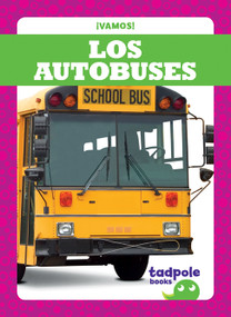 Los autobuses (Buses) by Tessa Kenan, 9781641281027