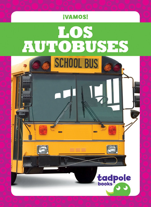 Los autobuses (Buses) by Tessa Kenan, 9781641281027